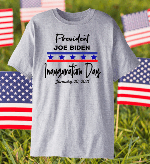 January 20, 2021 is Inauguration Day President Joe Biden T-Shirt