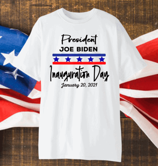 January 20, 2021 is Inauguration Day President Joe Biden T-Shirt