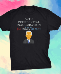 Joe Biden 59th Presidential Inauguration Day 2021 T-Shirt