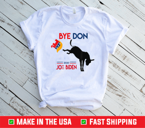 Joe Biden Shirt Bye Don Anti Trump-Funny Joe Biden 2020 T-Shirt