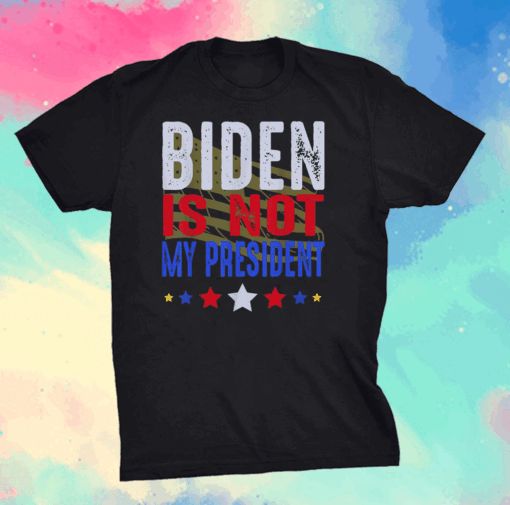 Joe Biden is NOT My President POTUS Sleepy Joe Republican T-Shirts