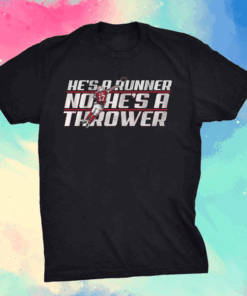 Josh Allen Runner, No He's a Thrower Shirt