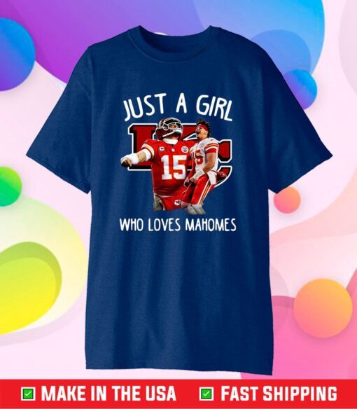 Just A Girl Who Loves Mahomes Kansas City Chiefs T-Shirt, 2021 AFC Champions Football Chiefs Gift T-Shirt