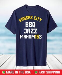 KANSAS CITY BBQ, JAZZ, Mahom15s T-Shirt