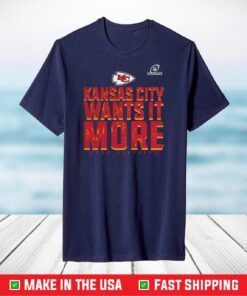 Kansas City Chiefs Wants It More 2020 T-Shirt