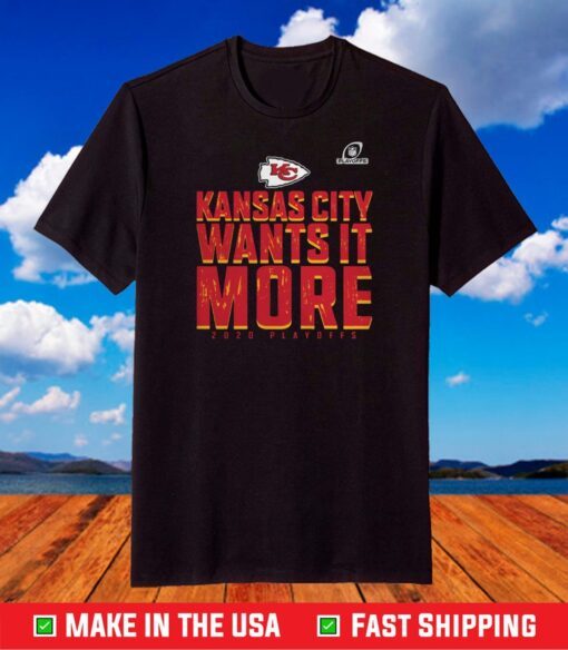 Kansas City Chiefs Wants It More 2020 T-Shirt