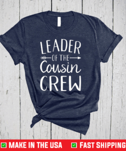 Leader of the cousin crew T-Shirt