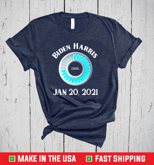 Loading Biden Harris Jan 20 2021 Presidential Inauguration T-Shirt