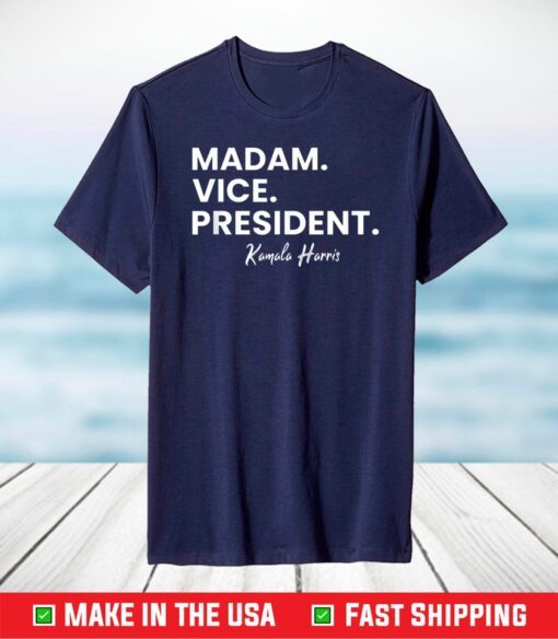 Madam Vice President T-Shirt