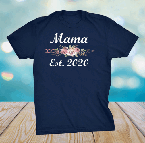 Mama Est 2020 Mothers day tees grandma and Mommy's T-Shirt