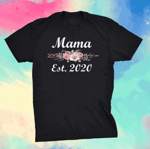 Mama Est 2020 Mothers day tees grandma and Mommy's T-Shirt