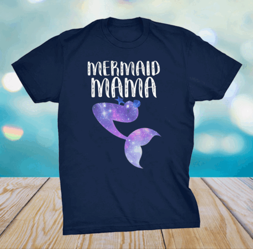 Mom Birthday Party Outfit Dad Mommy Girl MERMAID MAMA T-Shirt