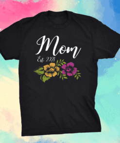 Mom Est. 2021 Mother Gifts Mother's Day Kids Mom-2-Be Mama T-Shirt