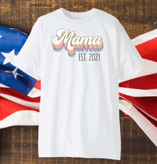 Mothers Day Baby Shower Gift for New Mom Mama Est 2021 T-Shirt