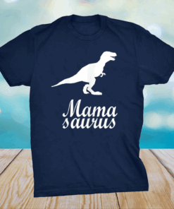 Mothers day tees grandma and Mommy's Mama Saurus T-Shirt