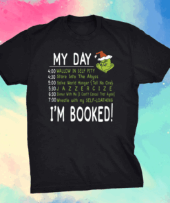 My Day, I’m Booked Grinch Christmas T-Shirt