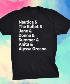 Nautica The Bullet Jane Donna Summer Anita Alyssa Greene T-Shirt