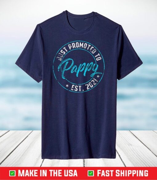 New Pappy First Time Soon To Be Pappy 2021 T-Shirt