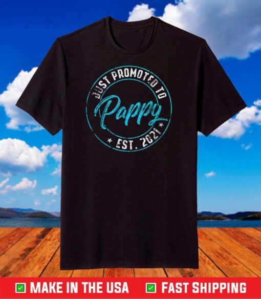 New Pappy First Time Soon To Be Pappy 2021 T-Shirt