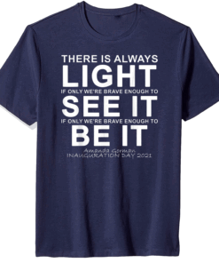 Official Amanda Gorman Inauguration Poem Quote T-Shirt