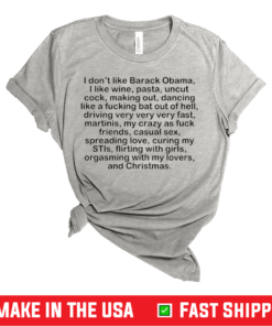 Official I dont like Barack Obama I like wine pasta uncut cock T-shirt