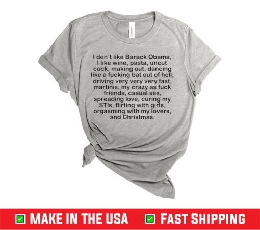 Official I dont like Barack Obama I like wine pasta uncut cock T-shirt