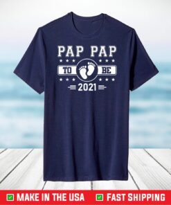 Pap Pap To Be 2021 First Time Grandpa Grandparents Day T-Shirt