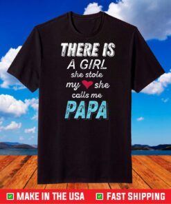 Papa Gifts Shirts from Granddaughter, She Stole My Heart T-Shirt