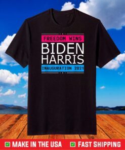 President Biden Harris Inauguration Day 2021 Freedom Wins T-Shirt