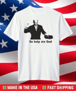 President Joe Biden Ought Speech, So help me God Inauguration Shirt,46th President of The United States Joe Biden,New President of USA shirt