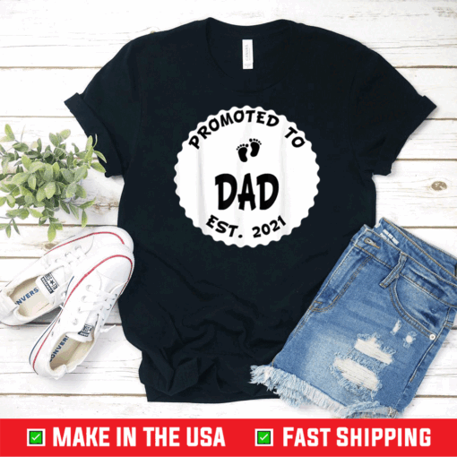 Promoted To Daddy Est 2021 Funny Father's Day T-Shirt