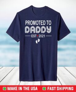 Promoted To Daddy Est 2021 Funny New Grandfather T-Shirt