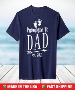 Promoted To Daddy Est 2021 T-Shirt New Dad T-Shirt