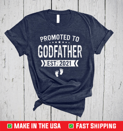 Promoted To Godfather Est 2021 Shirt Gift Fathers Day T-Shirt