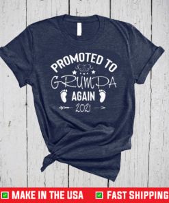 Promoted To Grumpa Grandpa Again 2021 T-Shirt