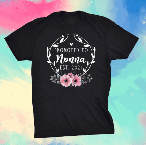 Promoted To Nonna Est 2021 Mothers Day New Grandma T-Shirt