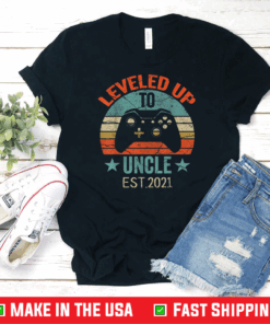 Promoted To Uncle EST. 2021 2020 Leveled Up To Daddy Dad T-Shirts