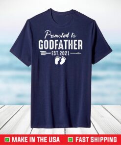 Promoted to Godfather est 2021 New Great Godfather T-Shirt