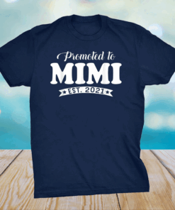 Promoted to Mimi 2021 Mother's Day Gifts New Mom Grandma T-Shirt