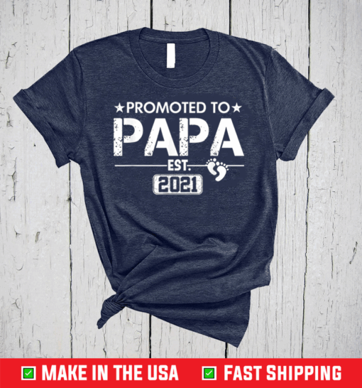 Promoted to Papa 2021 First Time Fathers New Daddy Dad T-Shirt