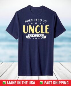 Promoted to Uncle 2021 Father's Day T-Shirt