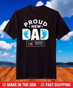 Proud New Dad Est 2021 Shirt Promoted to Daddy Its a Boy T-Shirt