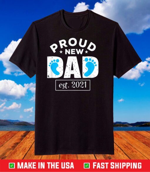 Proud New Dad Est 2021 Shirt Promoted to Daddy Its a Boy T-Shirt