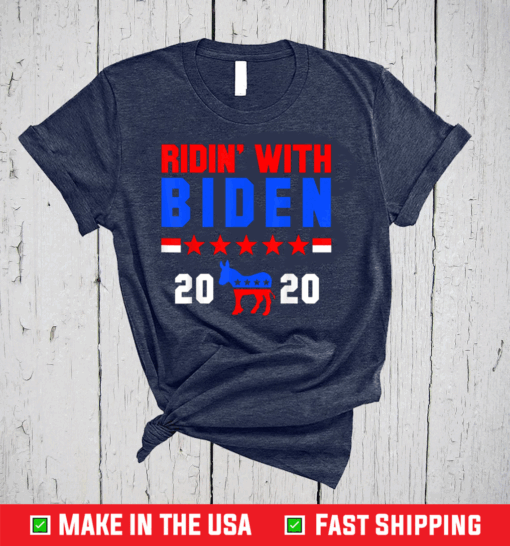 Ridin With Biden Shirt Joe Biden 2020 Gift Election Democrat T-Shirt