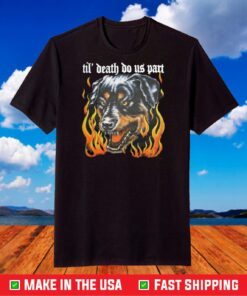 Rottweiler Till Death Do Us Part T-Shirt