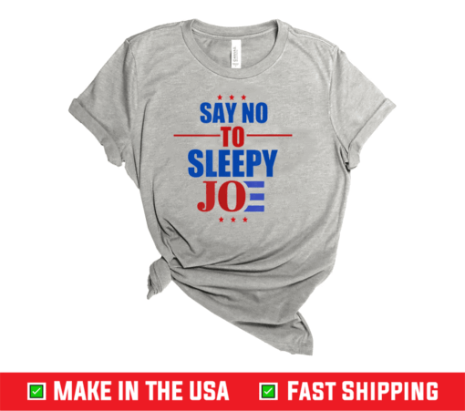 Say No To Sleepy Joe Biden 2020 Election Trump Republican T-Shirt