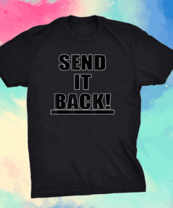 Send it Back Pence President Trump Slogan T-Shirt