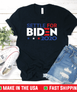 Settle For Biden Joe Biden 2020 Gift T-Shirt