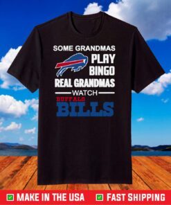 Some grandmas play bingo watch Buffalo Bills Shirt