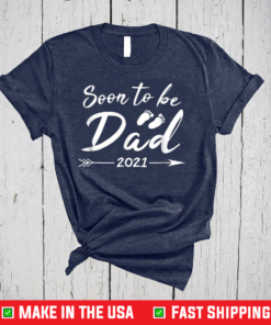 Soon To Be Daddy 2021 Pregnancy Announcement T-Shirt